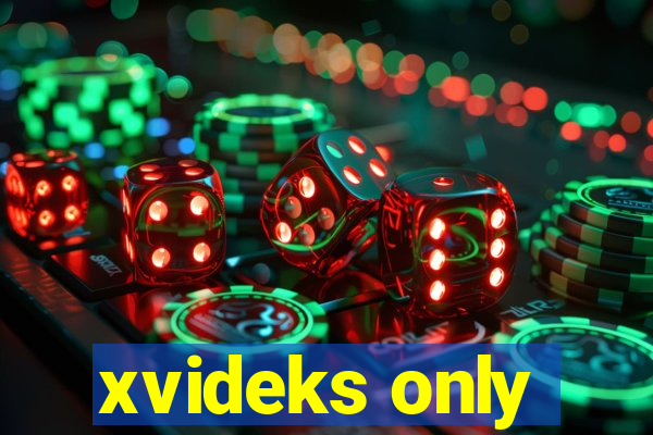 xvideks only